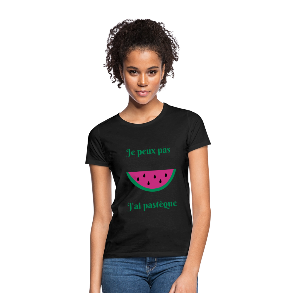 T-shirt Femme - Je peux pas j'ai pastèque - noir