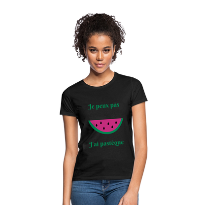 T-shirt Femme - Je peux pas j'ai pastèque - noir